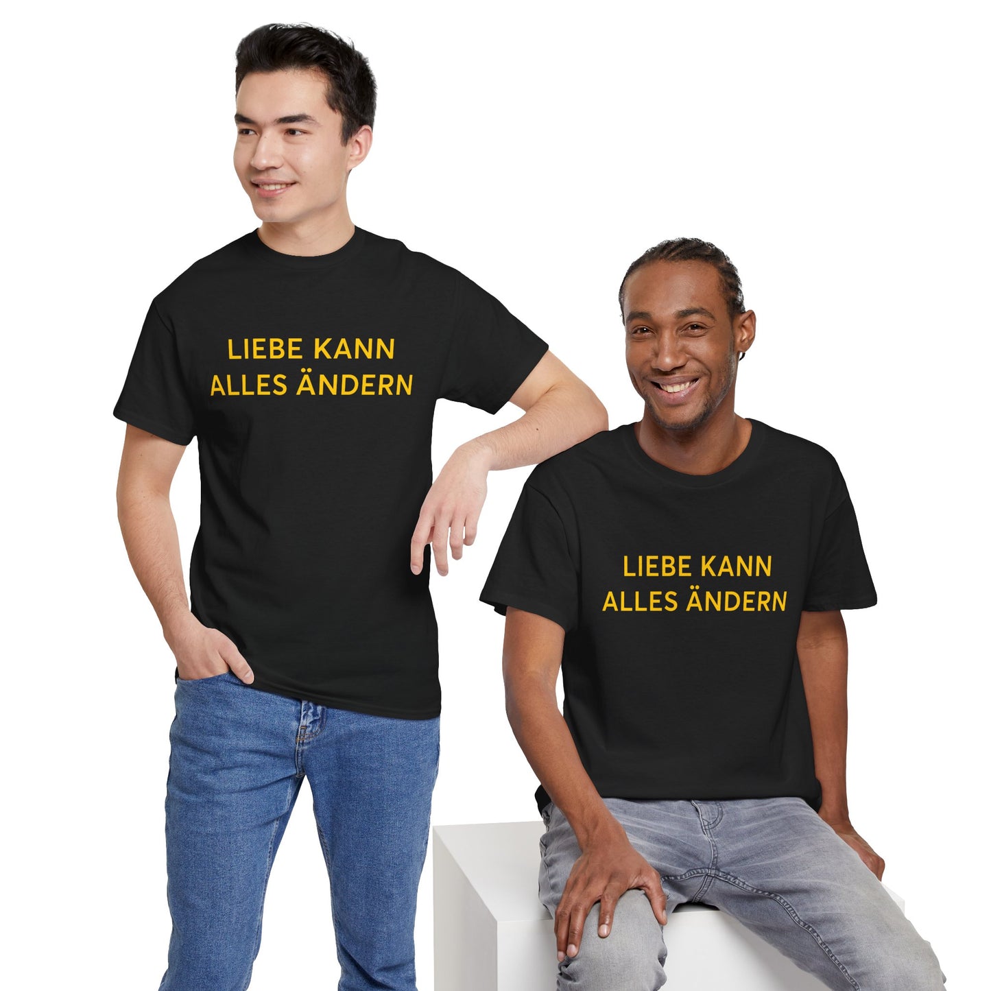 Liebe Kann Alles Ändern T-Shirt – Inspirational Unisex Tee | ZeitStolz