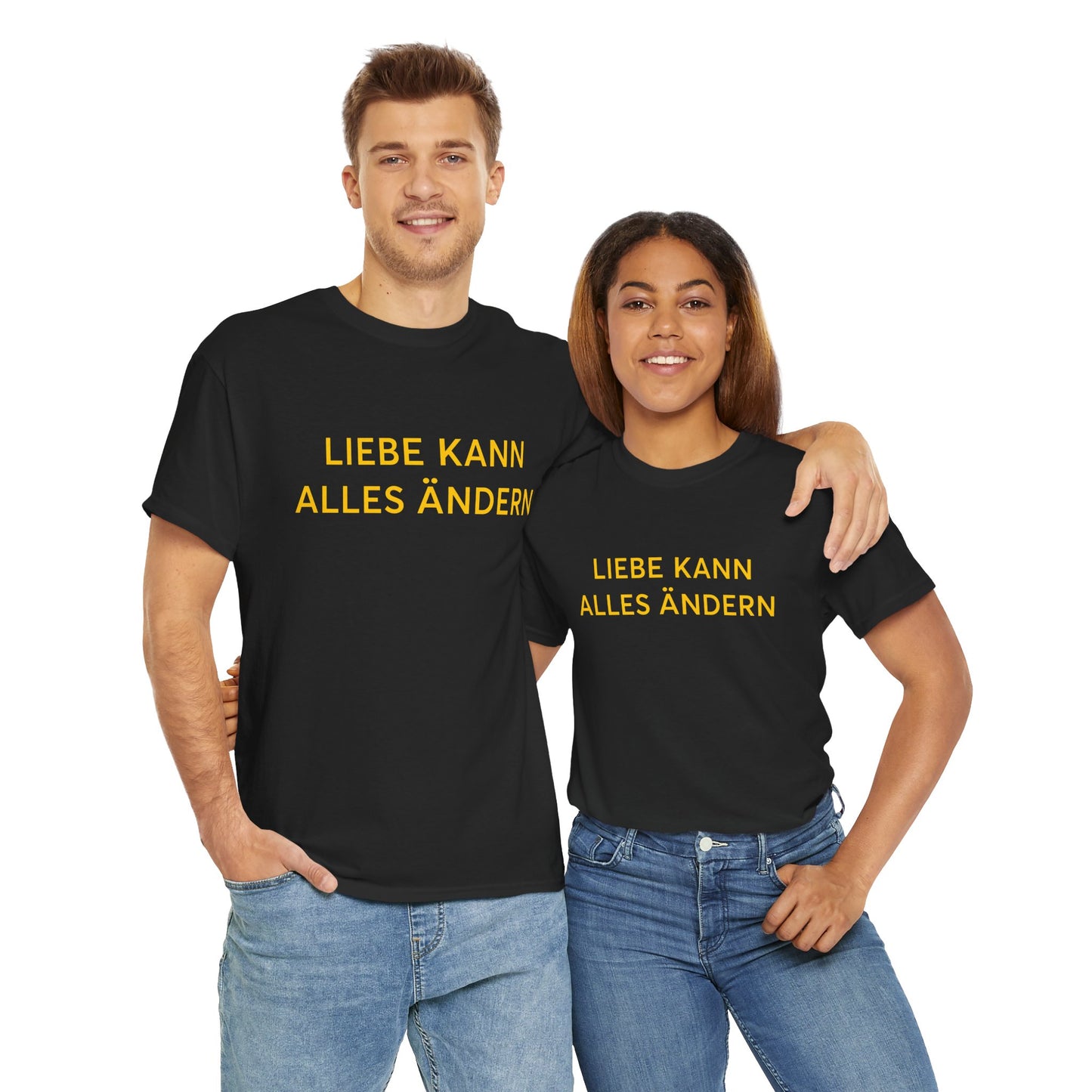 Liebe Kann Alles Ändern T-Shirt – Inspirational Unisex Tee | ZeitStolz