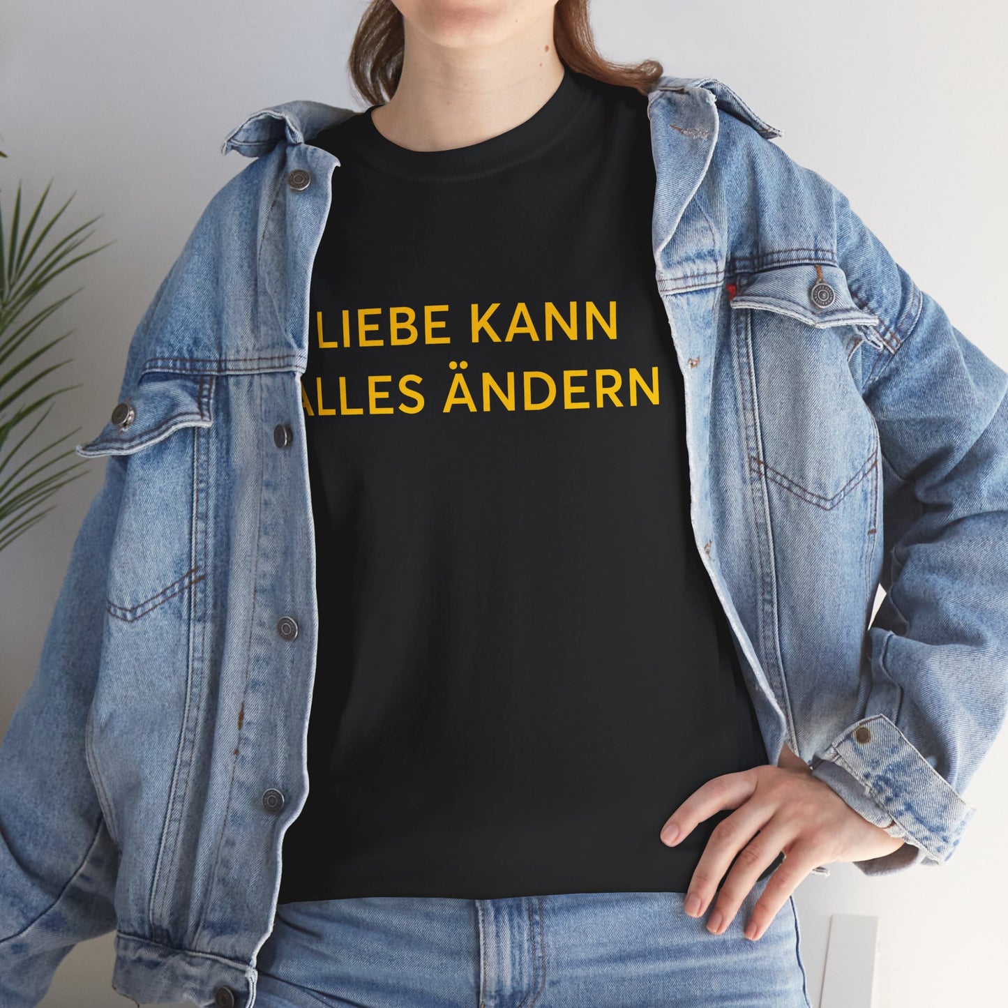 Liebe Kann Alles Ändern T-Shirt – Inspirational Unisex Tee | ZeitStolz