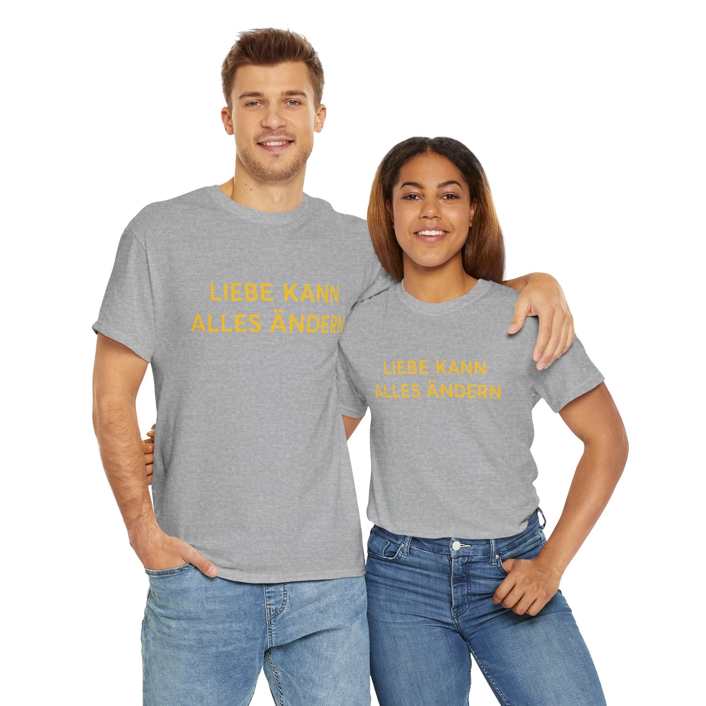 Liebe Kann Alles Ändern T-Shirt – Inspirational Unisex Tee | ZeitStolz