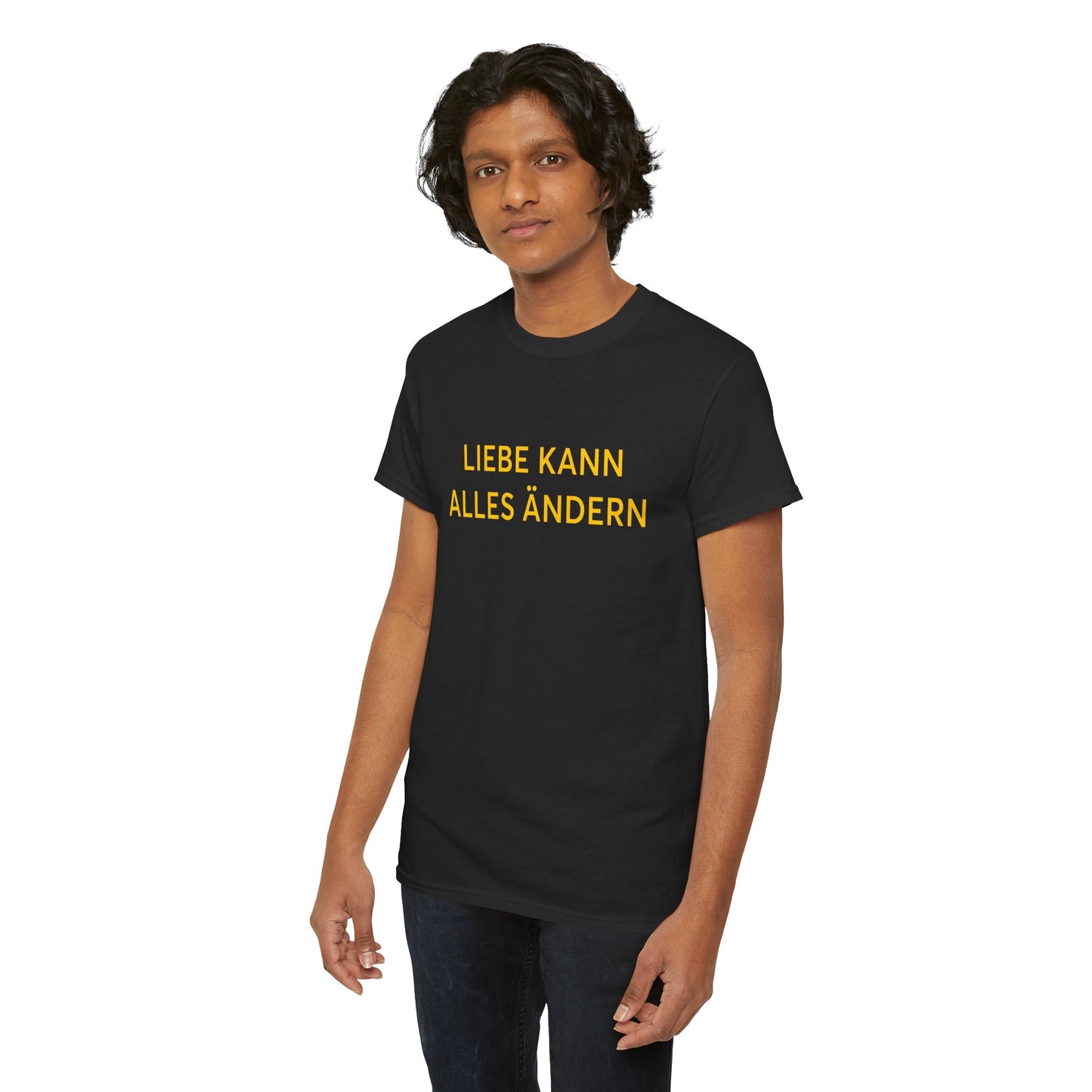 Liebe Kann Alles Ändern T-Shirt – Inspirational Unisex Tee | ZeitStolz